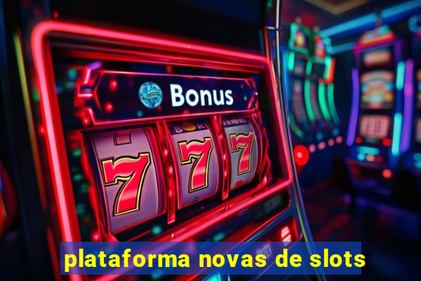 plataforma novas de slots